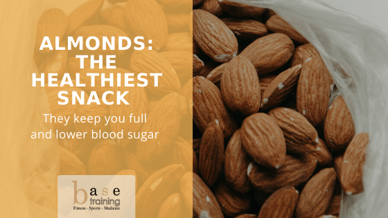 Almonds: The healthiest snack - They keep you full and lower blood sugar
