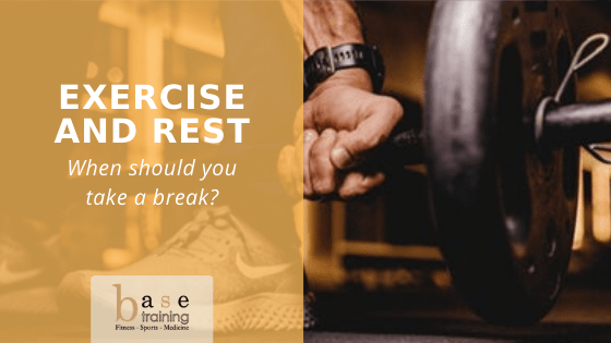 Exercise and rest: When should you take a break? | BaseTraining Academy