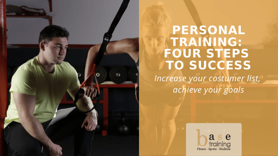 Personal training: quattro passi verso il successo – Aumenta la tua lista di clienti e raggiungi i tuoi obiettivi!