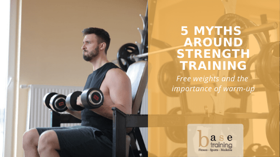 5 myths around strength training - Free weights and the importance of warm-up